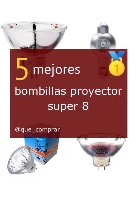 Mejores Bombillas proyector Super 8