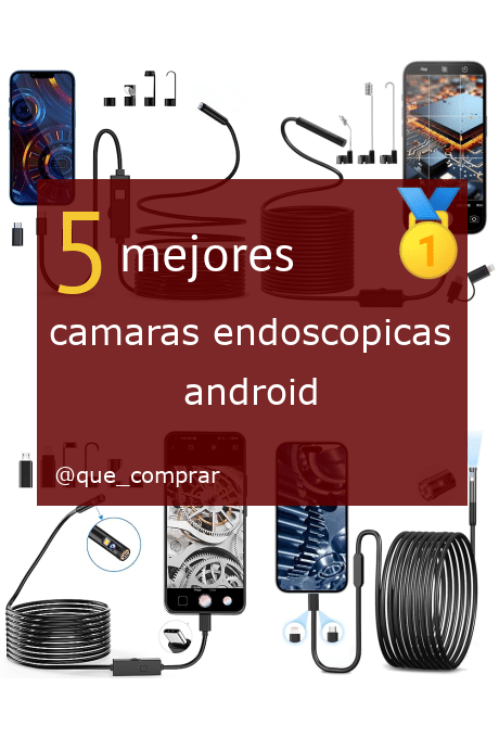 Mejores Cámaras endoscópicas Android