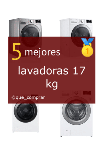 Mejores Lavadoras 17 kg