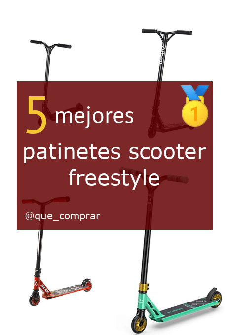Mejores patinetes scooter freestyle