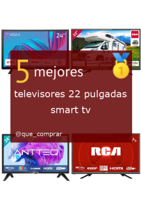 Mejores televisores 22 pulgadas smart tv
