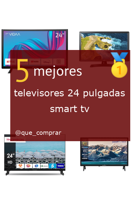 Mejores televisores 24 pulgadas smart tv