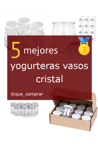 Mejores yogurteras vasos cristal